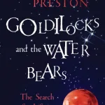 Goldilocks & The Water Bears