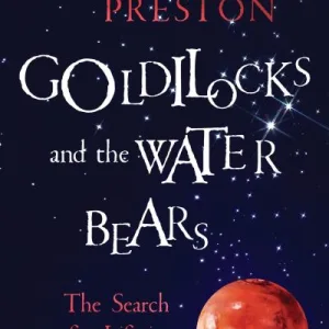 Goldilocks & The Water Bears