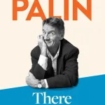 There And Back By Michael Palin