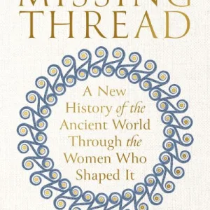 The missing thread by Daisy Dunn