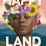 Happy Land By Dolen Perkins-Valdez