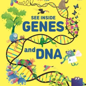 See inside genes and DNA by Alice James