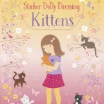 Little Sticker Dolly Dressing Kittens By  Fiona Watt