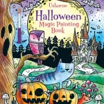 Halloween Magic Painting Book By Fiona Watt