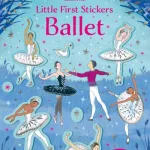 Little First Stickers Ballet By Kirsteen Robson