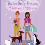 Sticker Dolly Dressing Puppies & Kittens By Fiona Watt