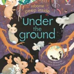 Under the Ground by Anna Milbourne