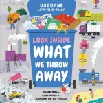 Look Inside What We Throw Away By Rose Hall
