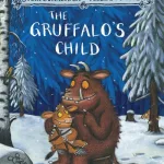 Gruffalos Child by Julia Donaldson