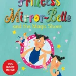 Princess Mirror-Belle and the Magic Shoes