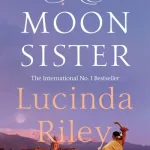 Moon Sister By Lucinda Riley