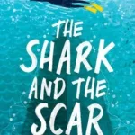 The Shark And The Scar By Sarah Moore Fitzgerald