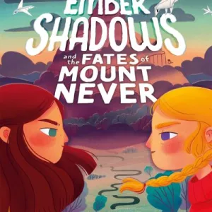 Ember Shadows and the Fates of Mount Never