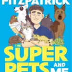 The Superpets (And Me!) By Noel Fitzpatrick