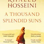 Thousand Splendid Suns By Khaled Hosseini
