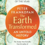 The Earth Transformed By Peter Frankopan