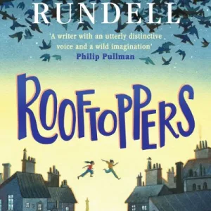 Rooftoppers By Katherine Rundell