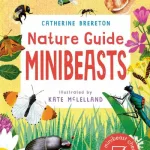 Minibeasts by Catherine Brereton
