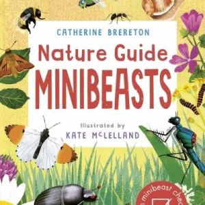 Minibeasts by Catherine Brereton