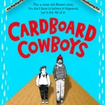 Cardboard Cowboys by Conaghan Brian