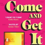 Come And Get It By Kiley Reid