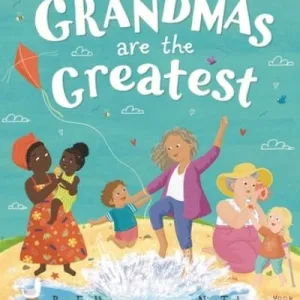 Grandmas Are The Greatest By Ben Faulks