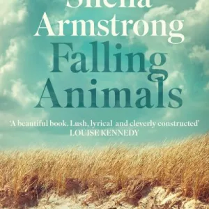 Falling Animals By Sheila Armstrong