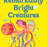 Remarkably Bright Creatures By Shelby Van Pelt,