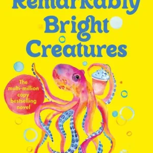 Remarkably Bright Creatures By Shelby Van Pelt,