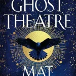 The Ghost Theatre by Mat Osman
