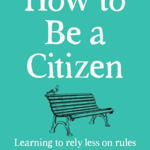 How To Be A Citizen By Skach, C. L.