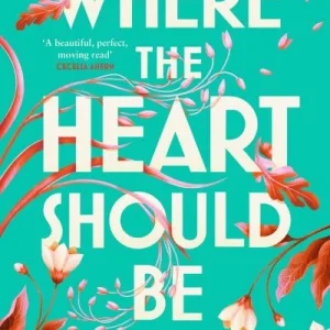Where The Heart Should Be By Sarah Crossan