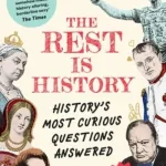The rest is history by Tom Holland
