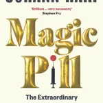 Magic pill by Johann Hari