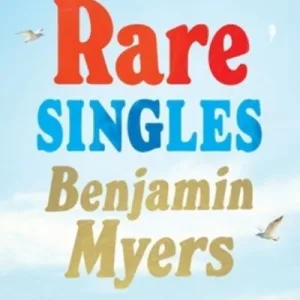 Rare Singles By Benjamin Myers