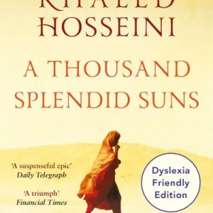 A Thousand Splendid Suns (Dyslexia Friendly Edition) By Khaled Hosseini