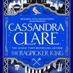 The Ragpicker King By Cassandra Clare