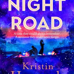Night Road By Kristin Hannah