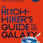 The Hitchhiker'S Guide To The Galaxy By Douglas Adams