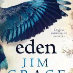 Eden by Crace Jim