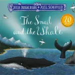 The snail and the whale by  Julia Donaldson