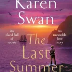 The last summer  by Karen Swan