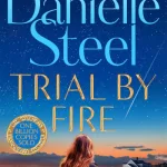 Trial By Fire By Danielle Steel