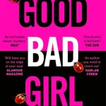 Good bad girl by Alice Feeney