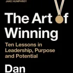 The Art Of Winning By Dan Carter