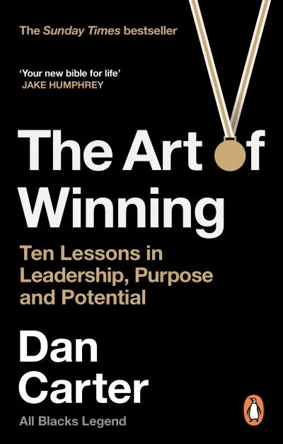 The Art Of Winning By Dan Carter