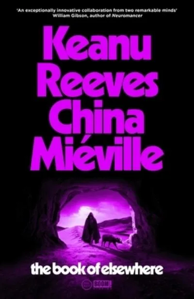 The Book Of Elsewhere By Keanu Reeves