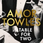 Table For Two By Amor Towles
