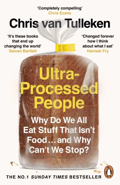 Ultra-Processed People By Chris Van,Tulleken,