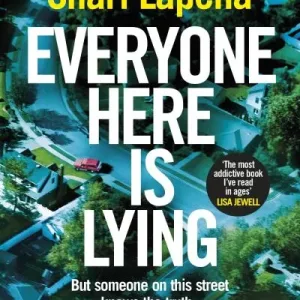 Everyone here is lying by Shari Lapena